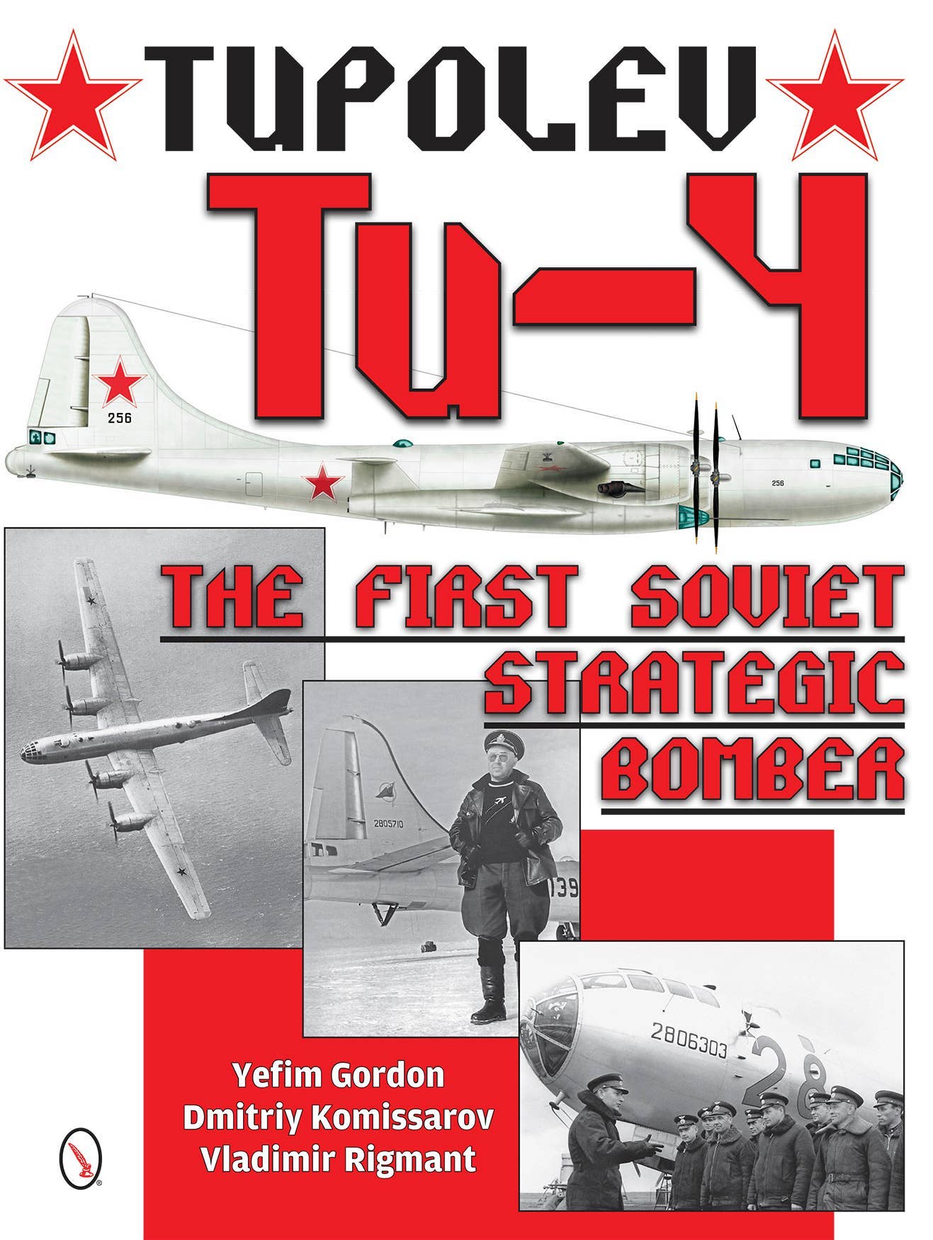 Schiffer Publishing – wholesale Transportation – Tupolev Tu-4: The First Soviet Strategic Bomber0