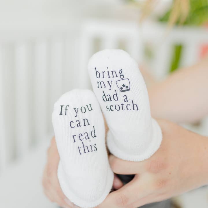 If you can Read this Bring my Dad a Scotch Baby Socks for wholesale by Dorothy’s Reason
