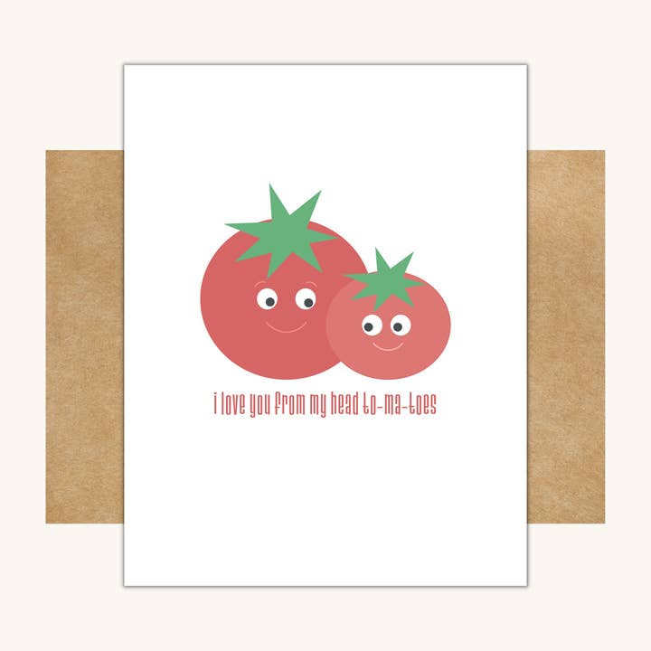 I Love You From My Head To-Ma-Toes -- Tomato Greeting Card for wholesale by Kelly Scott Design Co