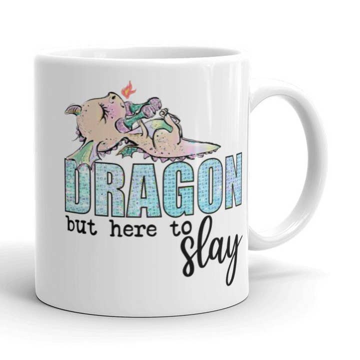 Dragon but here to slay coffee mug for wholesale by Words of Ivy