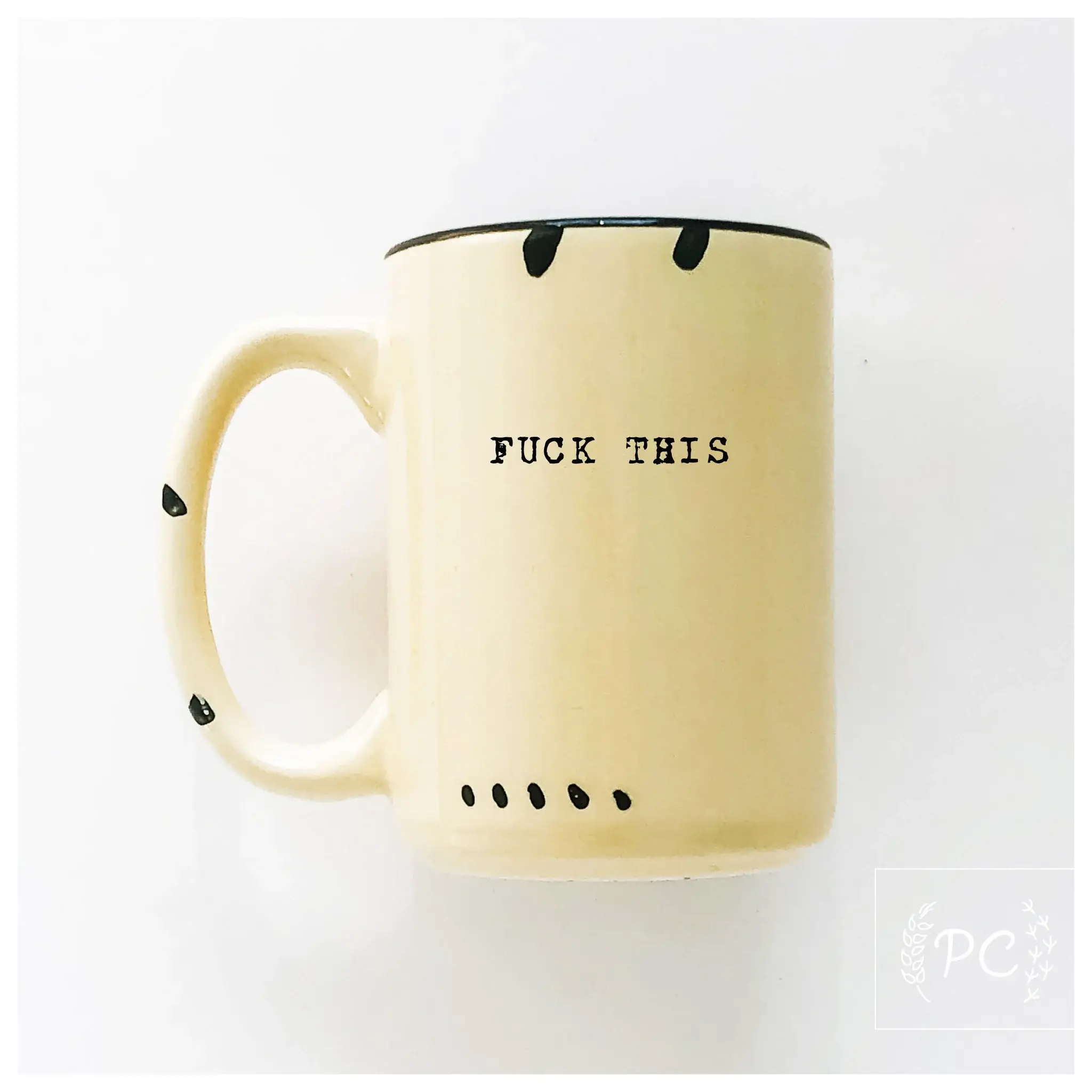 Prairie Chick Prints - Wholesale Coffee Mug - fuck this | ceramic mug3