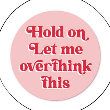 Circle Stickers 'Always Overthinking!' for wholesale by ART WOW