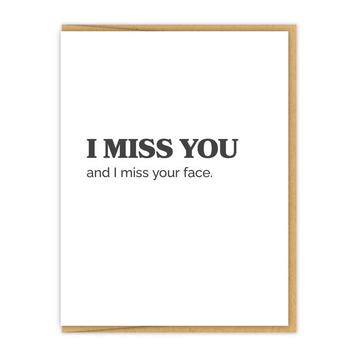 Jag saknar dig och jag saknar ditt ansikte. | Tänker på dig kort för wholesale av Spacepig Press