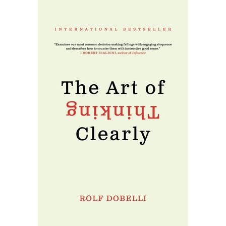 HarperCollins - Wholesale Self-Help & Personal Development Book - Art of Thinking Clearly, The : Rolf Dobelli