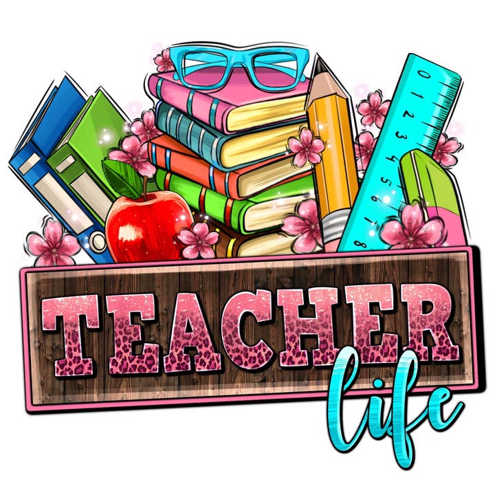 "Teacher Life" Back 2 School DTF Transfer for wholesale by iHeartCustoms