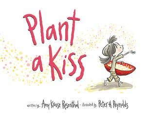 HarperCollins - Wholesale Baby & Toddler Book (0-2) - Plant a Kiss Board Book : Amy Krouse Rosenthal