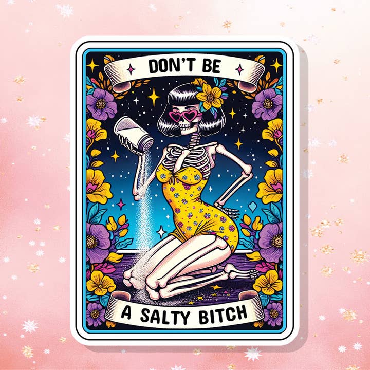Don't Be A Salty Bitch Vinyl Sticker Snarky for wholesale by London Luxury Candles