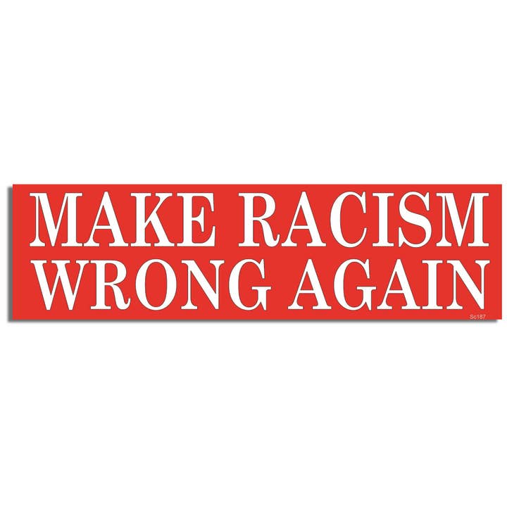 Humper Bumper - Wholesale Sticker - Make Racism Wrong Again - Political Bumper Sticker, Car Magnet