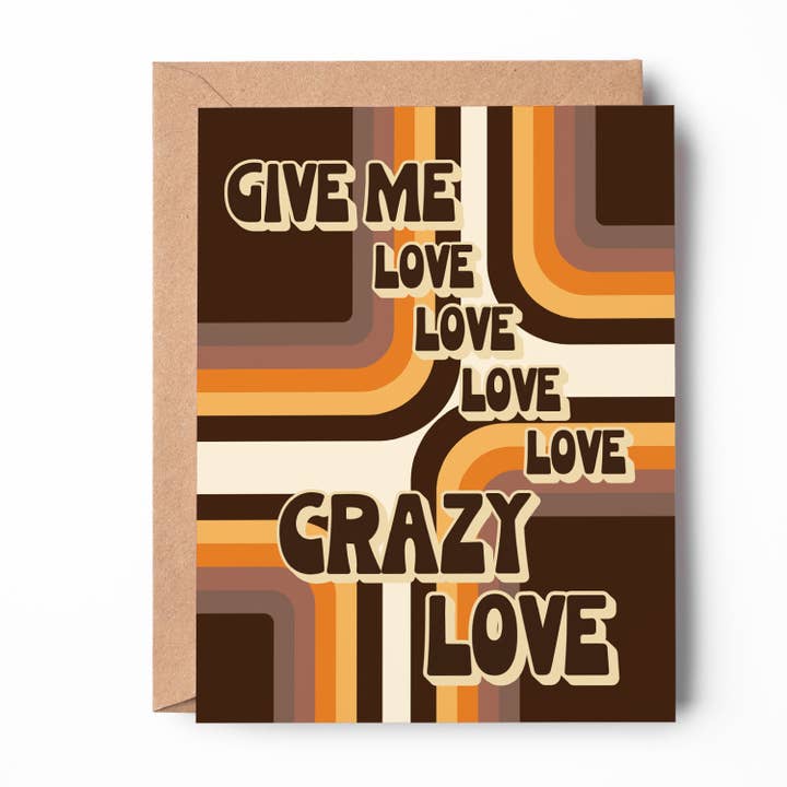 Donne-moi de l'amour, de l'amour, de l'amour, de l'amour, une carte d'amour fou pour la vente par GiGi Thomas Designs