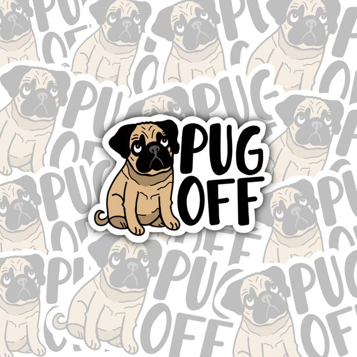 Pug Off Sticker | Funny Dog Sticker for wholesale by LacyPetsAndCompany