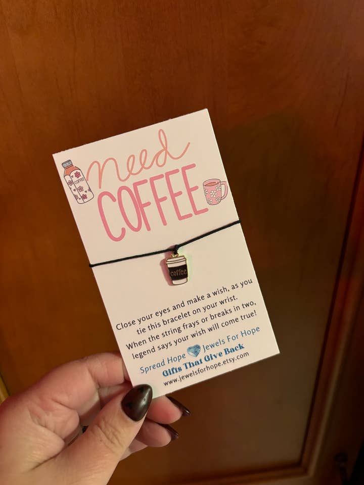 Need Coffee Wish Bracelet, Coffee Lovers Novelty Jewelry for wholesale by Jewels For Hope