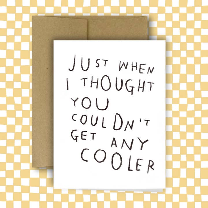 RANI BAN CO - Wholesale Graduation Card - JUST WHEN I THOUGHT YOU COULDN'T GET ANY COOLER Greeting Card
