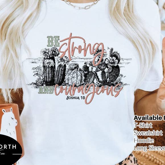 T-Shirt Or Sweatshirt Strong and Courageous for wholesale by STRONG N FREE CDN