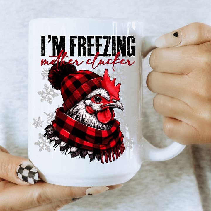 Tasse à café I'm Clucking Freezing Chicken pour la vente par Ace the Pitmatian Co