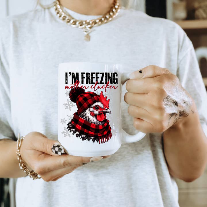 I’m Clucking Freezing Chicken Coffee Mug for wholesale by Ace the Pitmatian Co