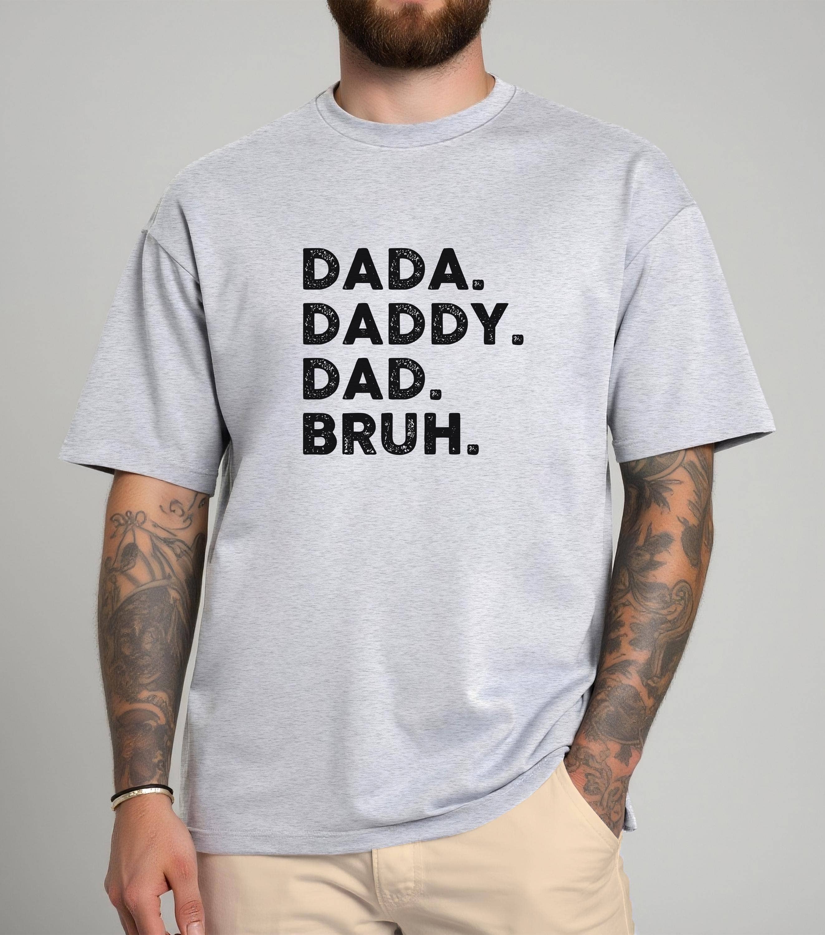 CVH DREAMY LTD – wholesale T-shirt (graphic) – men's – Dad Dada Daddy T-Shirt, Funny Dad Bruh Shirt, Dad Joke Shirt1