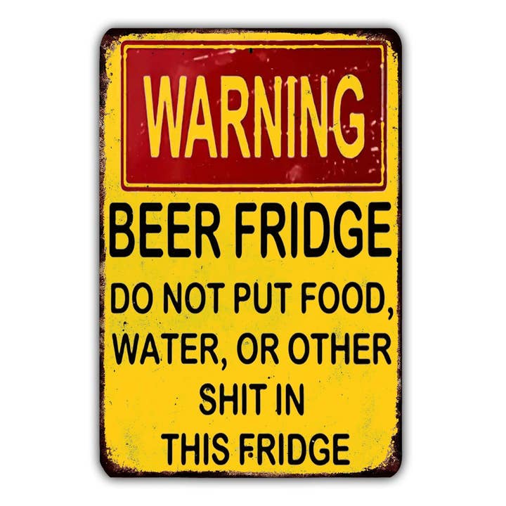 Panneau en métal vintage « Warning beer fridge do not put other stuff in it » pour adultes amateurs d’alcool pour la vente par Game Time Prints