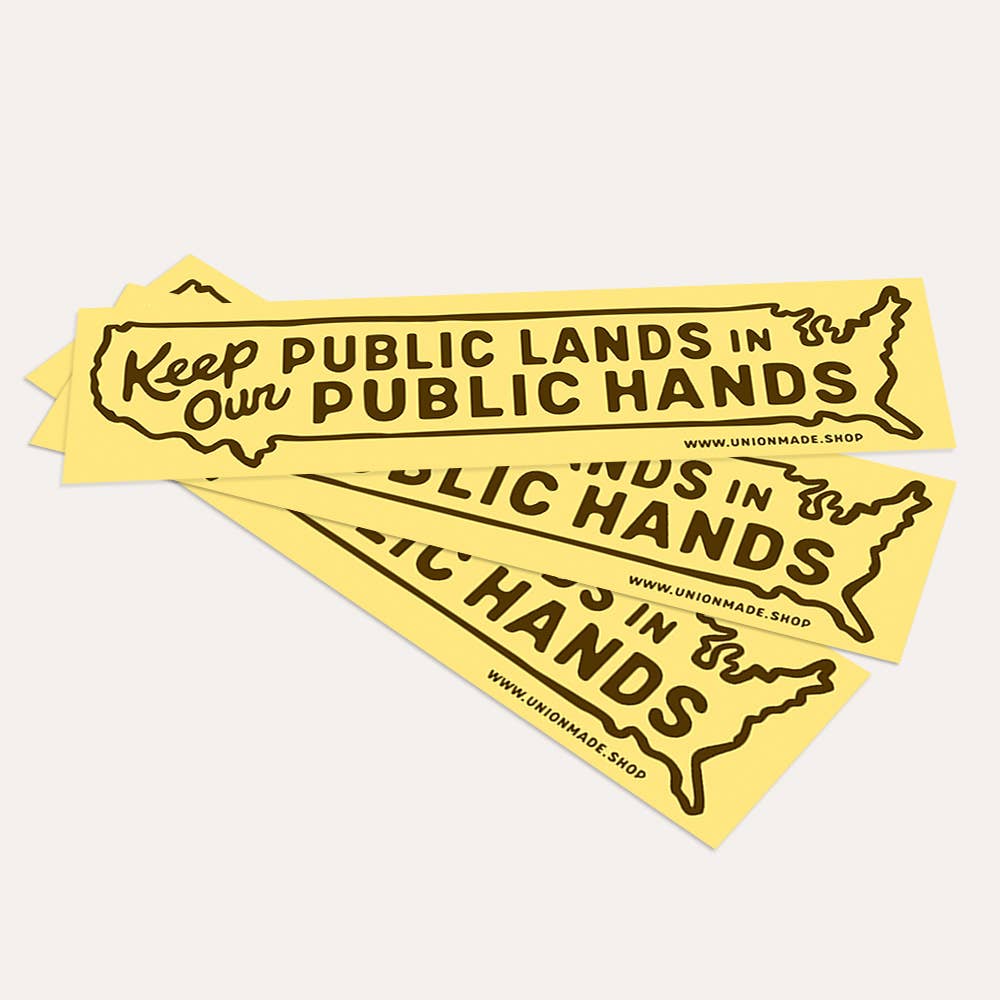 Union Made - Wholesale Sticker - Keep Our Public Lands In Public Hands - Bumper Sticker2