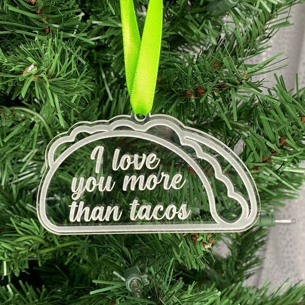 Decorazione natalizia «I Love You More Than Tacos» per la vendita all'ingrosso da parte di Sleepy Magnolia Designs