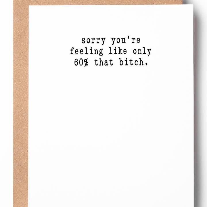 Peopleisms - Wholesale Encouragement Card - 60 Percent Funny Letterpress Get Well/Encouragement Card
