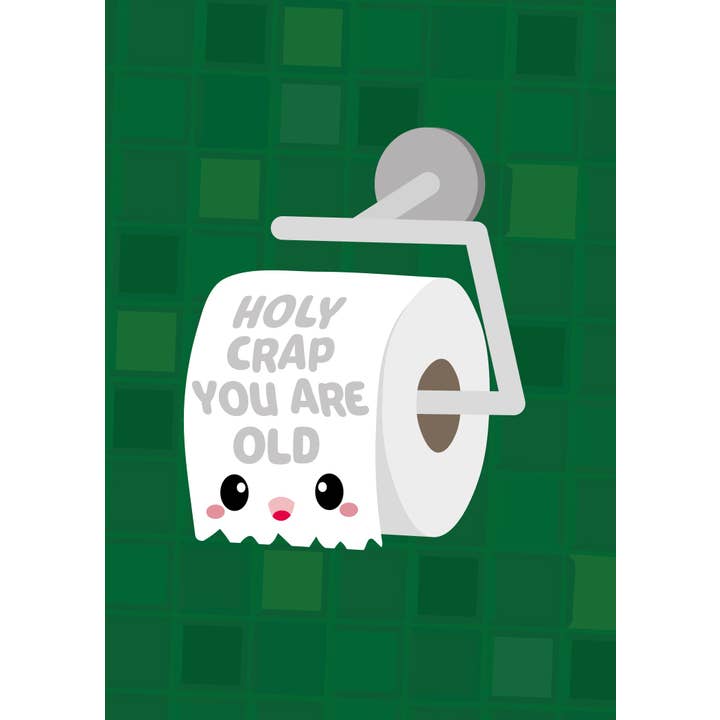 Holy crap you are old birthday card with toilet roll for wholesale by Studio Inktvis