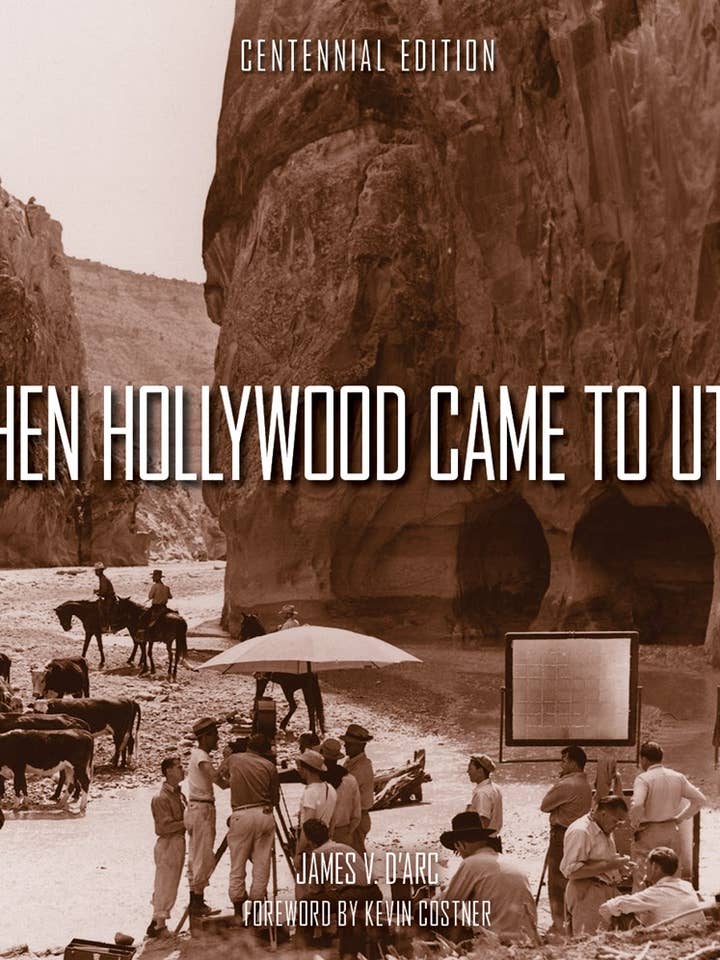 When Hollywood Came to Utah Centennial Edition for wholesale by Gibbs Smith