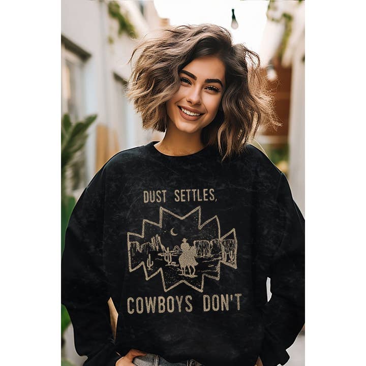 HRTandLUV - Wholesale Graphic Sweatshirt - Women's - DUST SETTLES COWBOYS DON T MINERAL GRAPHIC SWEATWHIRTS