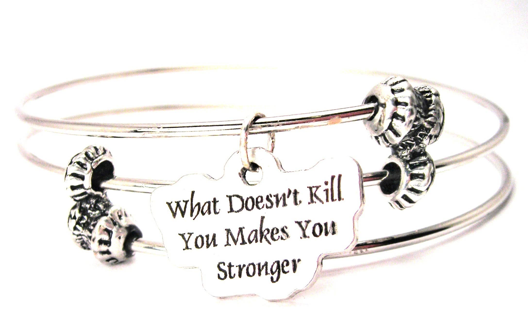 Chubby Chico Charms - Wholesale Bangle Bracelet - What Doesn't Kill You Makes You Stronger Bracelet0