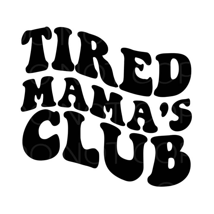 Tired Mamas Club Transfer Sheet for wholesale by PLT Wholesale