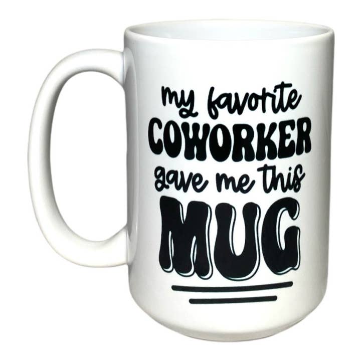 My Favorite Coworker Gave Me This Mug for wholesale by Cultured Coast