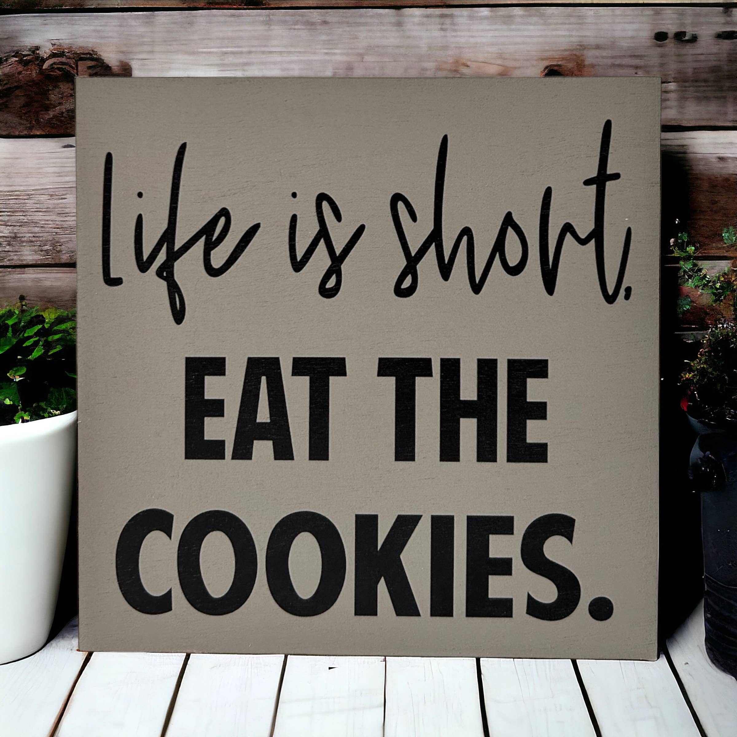 Inkwood Crafters - Wholesale Sign - Life is Short, Eat the Cookies -  Funny Rustic Wood Sign2