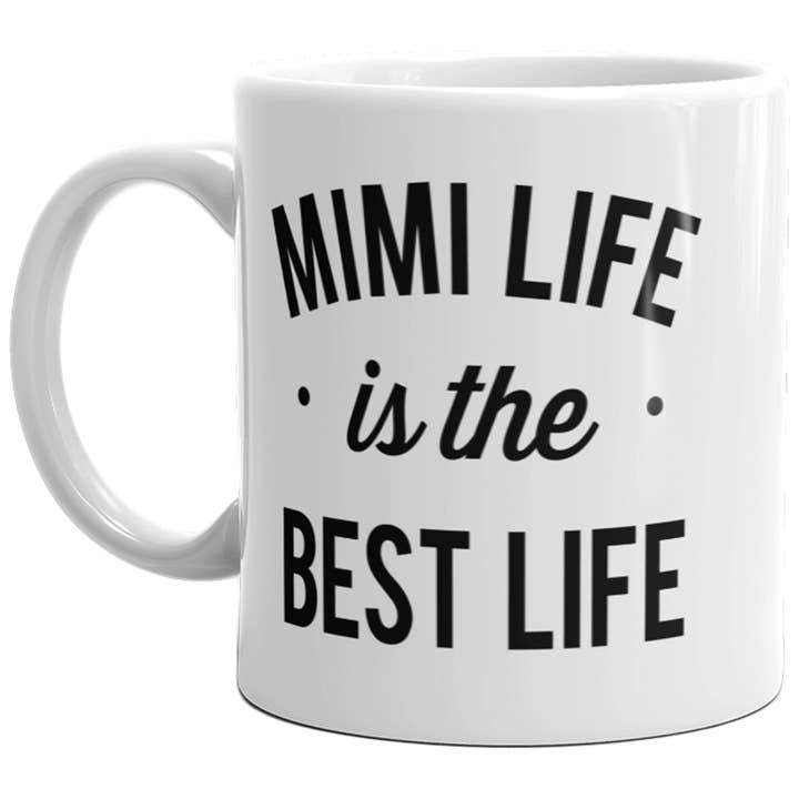 White Mimi Life Is The Best Life Mug Cute Best Grandma Coffee Gift for wholesale on Faire
