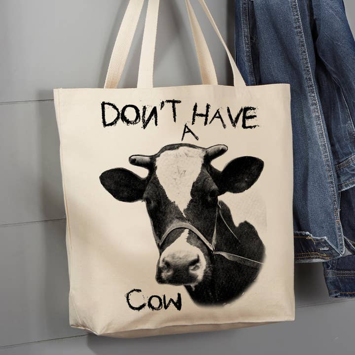 Don't Have a Cow , 12 oz Tote Bag for wholesale by Avery Lane Gifts