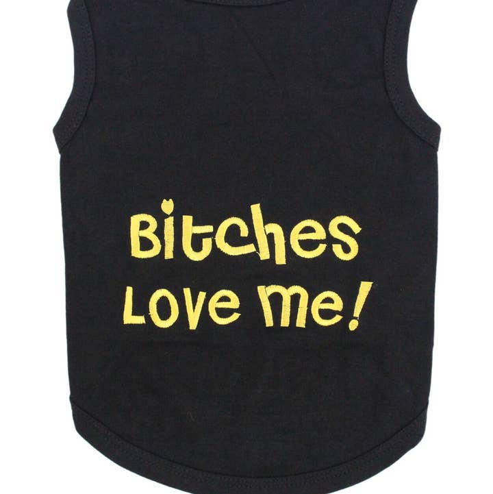 Bitches Love Me Dog T-Shirt – Hilarious & Cool Dog Tee for wholesale by Parisian Pet®