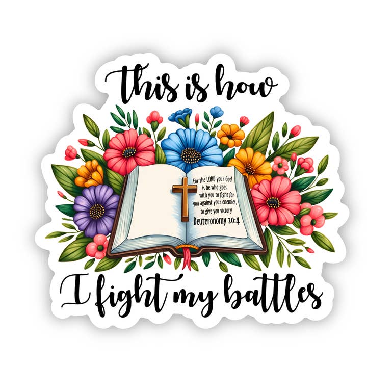 This Is How I Fight My Battles Vinyl, Sticker, 3x3 in. for wholesale by Savannah and James Co