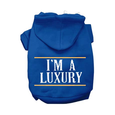 I'm A Luxury- Dog Hoodie for wholesale by Bark Fifth Avenue