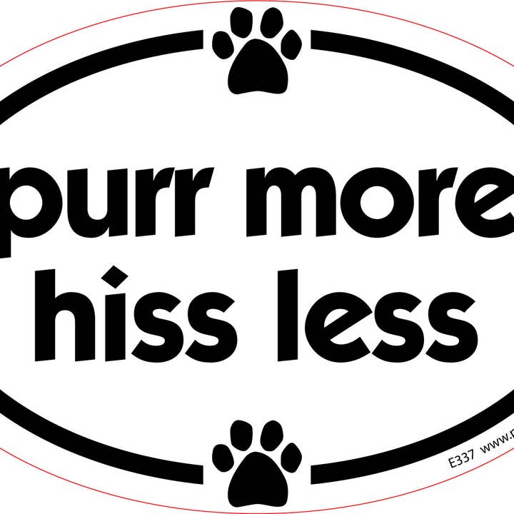 Pet Gifts USA, LLC - Vente Aimants - Purr More Hiss Moins Ovale Aimant de Voiture