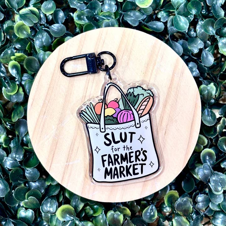 Slut For The Farmer's Market Acrylic Keychain for wholesale by Posh Paperie
