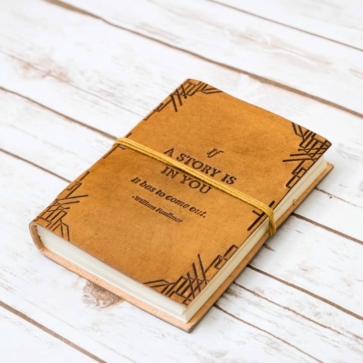 Soothi | Containers Of Creativity - Wholesale Journal/Diary - If A Story, William Faulkner Quote Leather Journal - 5x7 TAN