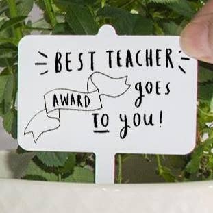 Prix du meilleur enseignant Goes To You Plant Marker pour la vente par Ellie Ellie LTD