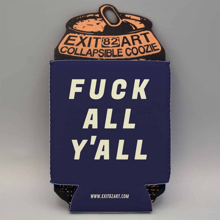 FUCK ALL Y'ALL - Collapsible Drink Coozie for wholesale by EXIT82ART