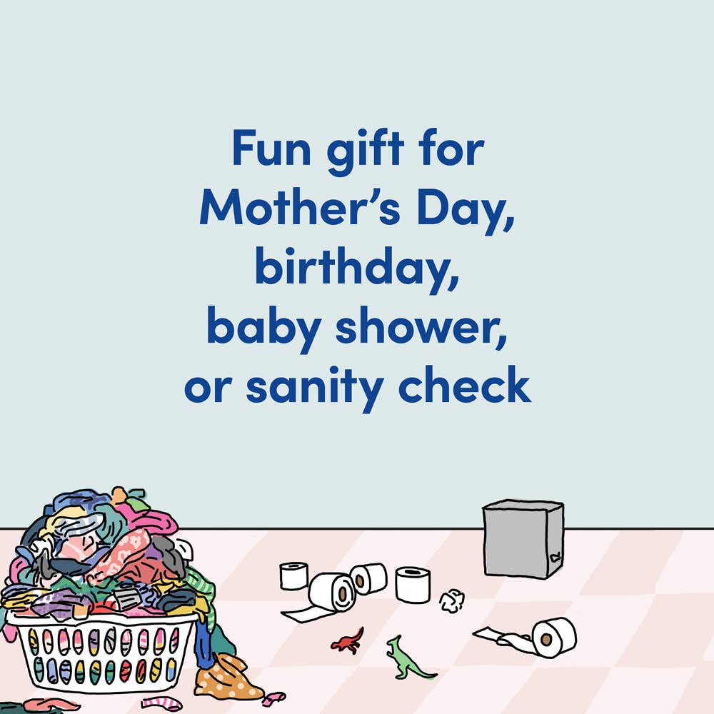 Chronicle Books - Wholesale Humor - Mama Needs a Minute!12