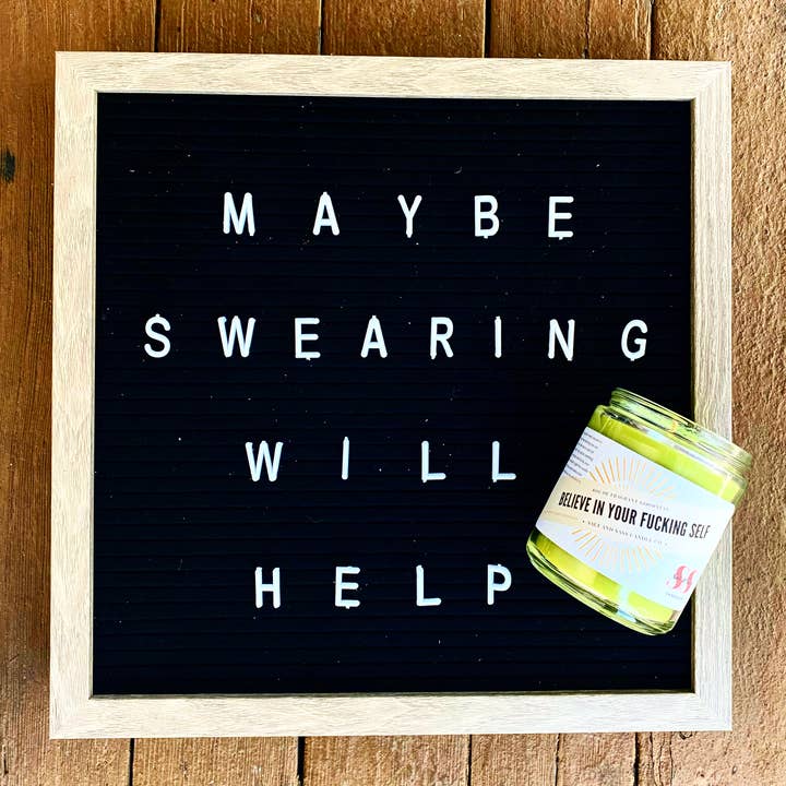 Believe in Your F#$%^ing Self ✨ BEST SELLER✨ for wholesale by Salt and Sass Candle Co