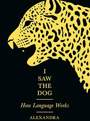 Jeg så hunden: Hvordan sprog fungerer af Aikhenvald, Alexandra for engroshandel hos Boon Books