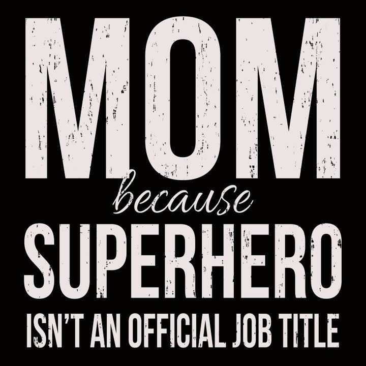Mom Because Superhero Isn't An Official Job Title - 6X6 Box Sign for wholesale by Sixtrees
