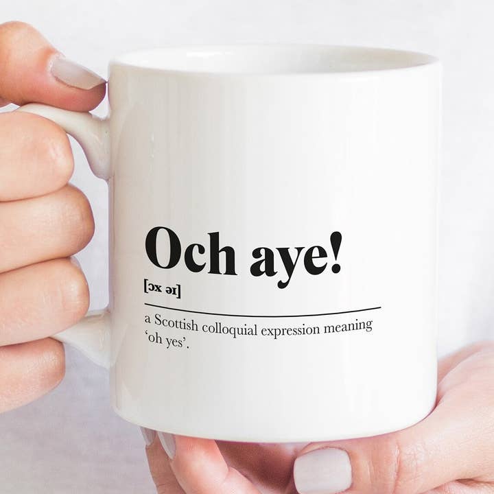 Kalloway Design – wholesale Coffee mug – Och Aye! Greeting Scots Saying Mug Housewarming Gift Living Minimalist Monochrome Typography Funny Scandi Scotland Slang Definition Scottish0