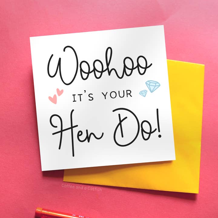 Woohoo It's Your Hen Do' Bride-to-be Card for wholesale by Coffee and a Catfish