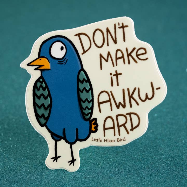 Little Hiker Bird - Wholesale Sticker - Don't Make it Awkward Bird Vinyl Sticker0