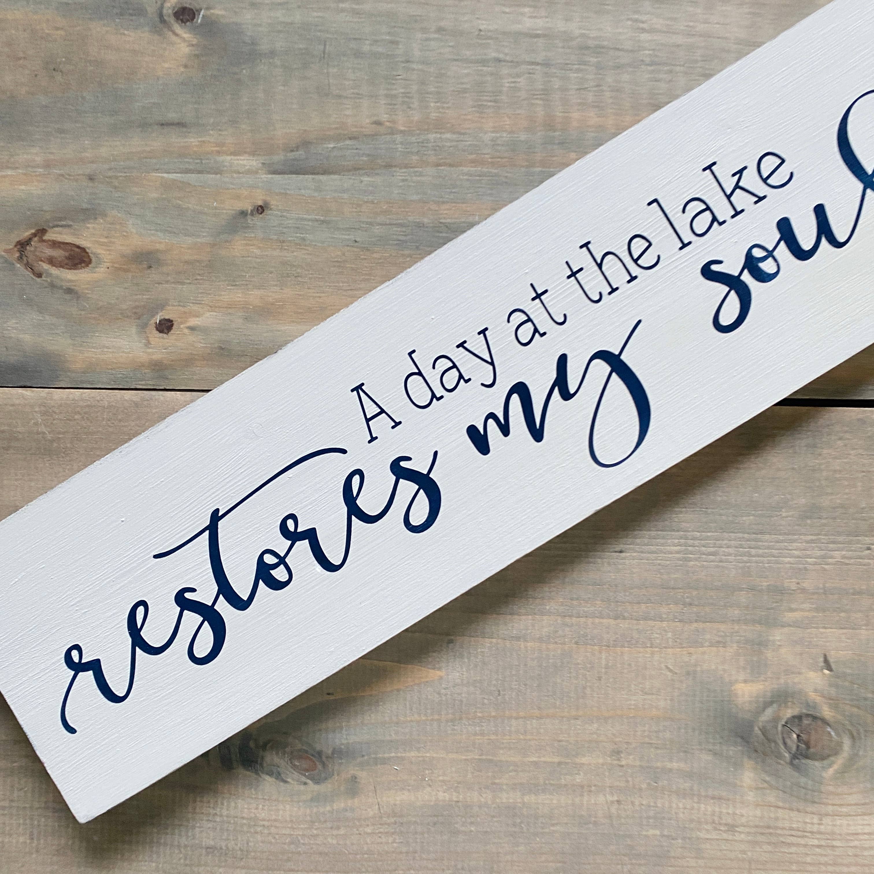 Anchored Soul Designs - Wholesale Sign - A Day At The Lake Restores My Soul Sign, nautical lake decor1