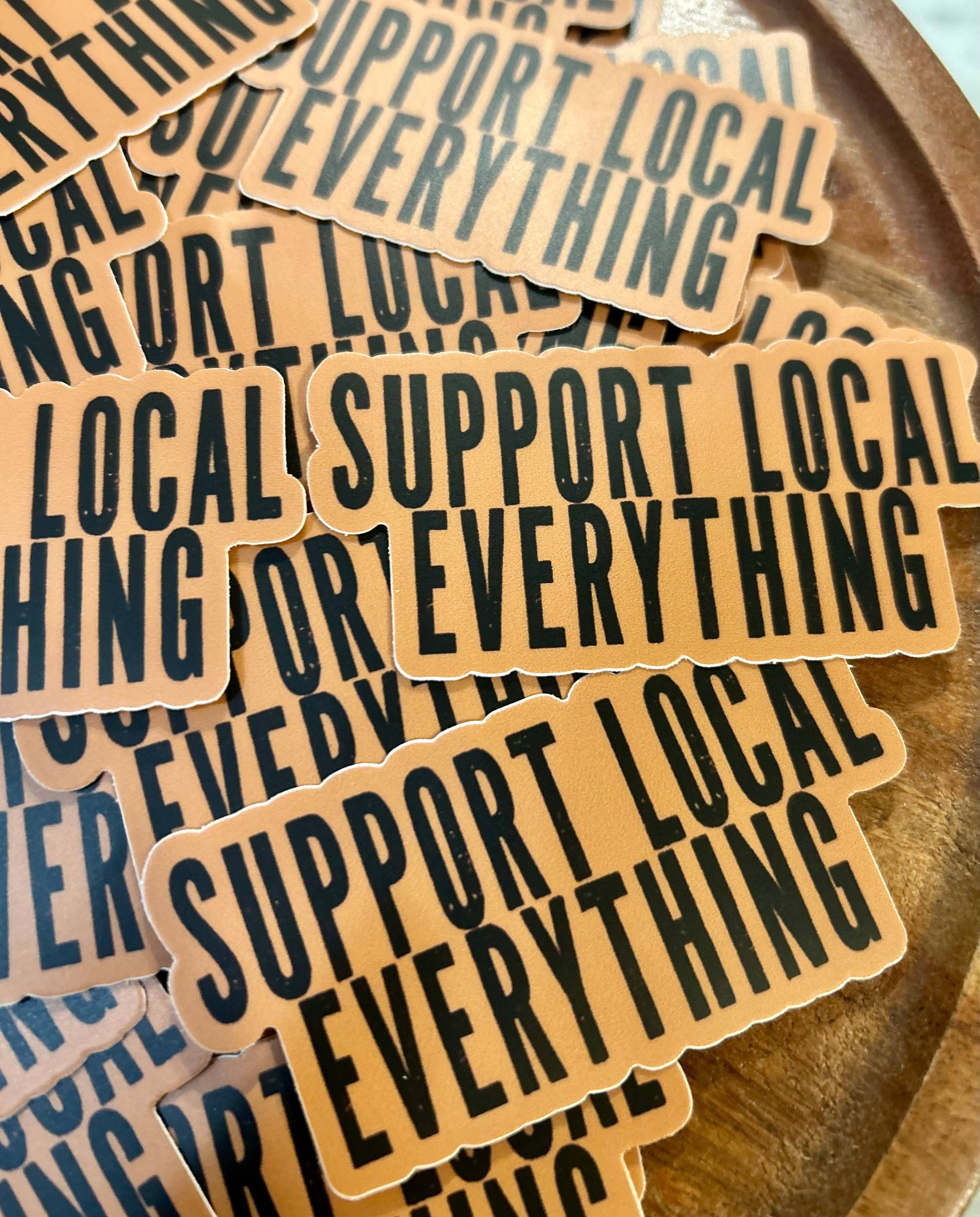 Axle Rose Co - Vente Autocollant - Autocollant "Soutenez tout ce qui est local" - brun grillé3